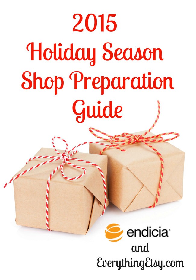 2015-Holiday-Season-Shop-Preparation-Guide---Provided-by-Endicia-and-EverythingEtsy