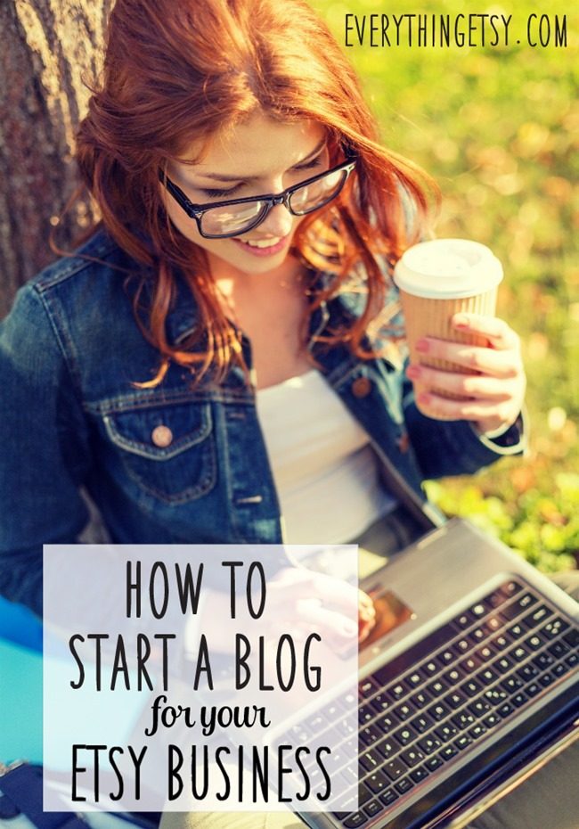 How-to-Start-a-Blog-for-Your-Etsy-Business-on-EverythingEtsy.com_.jpg