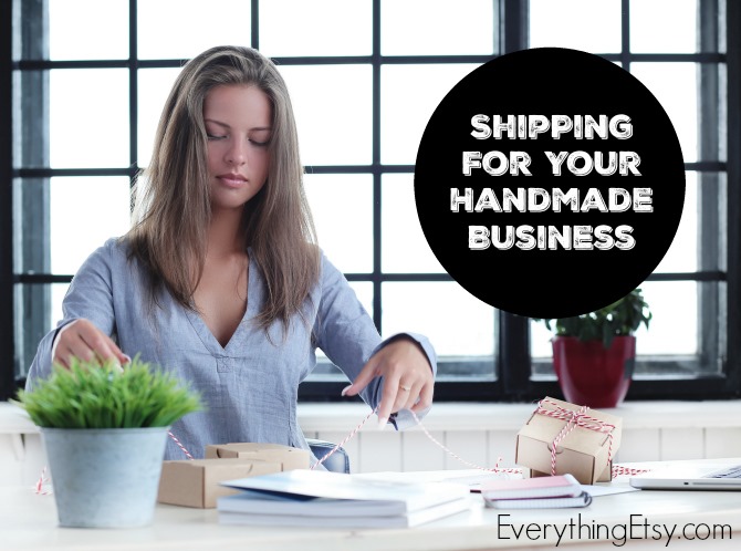 Shipping Tips and Ideas for Your Handmade Business - EverythingEtsy.com