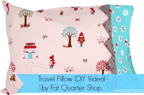 Travel Pillow {DIY Video} from Fat Quarter Shop @EverythingEtsy